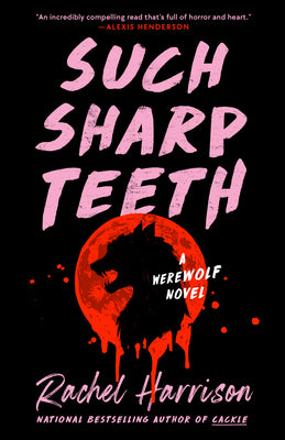 Such Sharp Teeth by Harrison, Rachel book cover