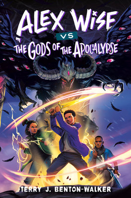Book cover of Alex Wise vs. the Gods of the Apocalypse by Benton-Walker, Terry J.