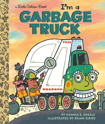 I'm a Garbage Truck by Shealy, Dennis R. book cover
