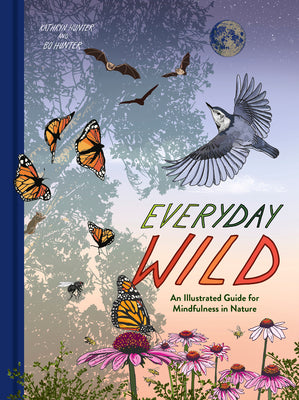 Everyday Wild: An Illustrated Guide for Mindfulness in Nature by Kathryn Hunter book cover