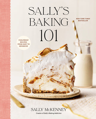 Book cover of Sally's Baking 101: Foolproof Recipes from Easy to Advanced by McKenney, Sally