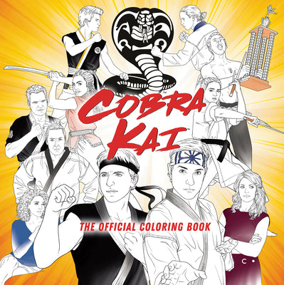 Book cover of Cobra Kai: The Official Coloring Book by Random House Worlds
