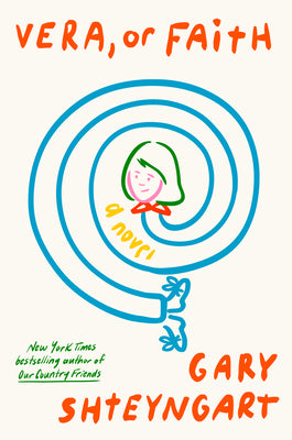 Book cover of Vera, or Faith by Shteyngart, Gary