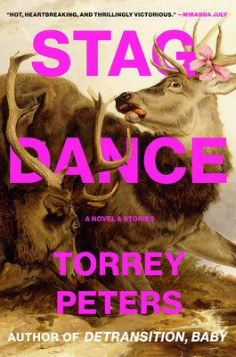 Book cover of Stag Dance: A Novel & Stories by Peters, Torrey