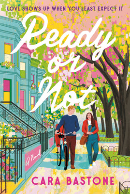 Book cover of Ready or Not: A Hearts of New York Novel by Bastone, Cara