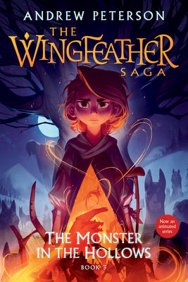 The Monster in the Hollows: The Wingfeather Saga Book 3 by Andrew Peterson book cover