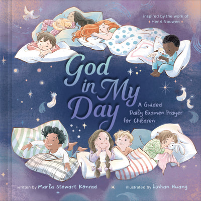 God in My Day: A Guided Daily Examen Prayer for Children by Konrad, Marla Stewart book cover