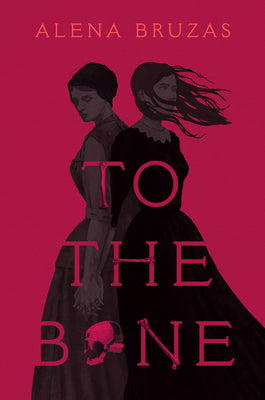 To the Bone by Alena Bruzas book cover