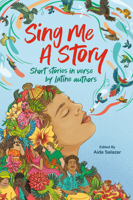 Sing Me a Story: Short Stories in Verse by Latine Authors by Salazar, Aida book cover