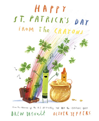 Book cover of Happy St. Patrick's Day from the Crayons by Daywalt, Drew