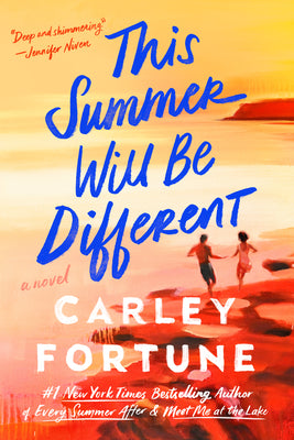 Book cover of This Summer Will Be Different by Fortune, Carley