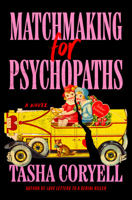 Book cover of Matchmaking for Psychopaths by Coryell, Tasha