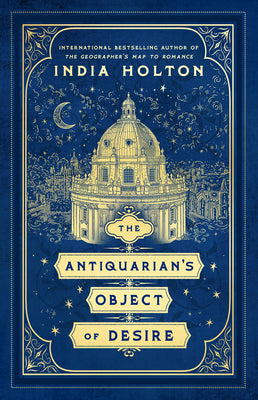 Book cover of The Antiquarian's Object of Desire by Holton, India