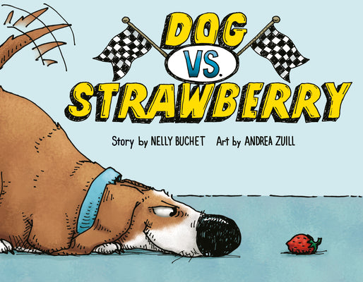 Dog vs. Strawberry by Nelly Buchet book cover