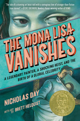 The Mona Lisa Vanishes: A Legendary Painter, a Shocking Heist, and the Birth of a Global Celebrity by Nicholas Day book cover