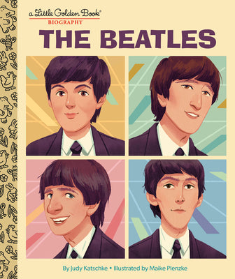 Book cover of The Beatles: A Little Golden Book Biography by Katschke, Judy