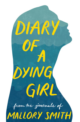 Diary of a Dying Girl: Adapted from Salt in My Soul by Mallory Smith book cover