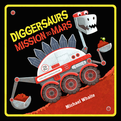 Diggersaurs Mission to Mars by Michael Whaite book cover