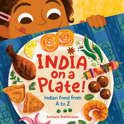 India on a Plate!: Indian Food from A to Z by Archana Sreenivasan book cover