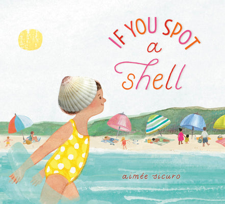 If You Spot a Shell by Aim Sicuro book cover