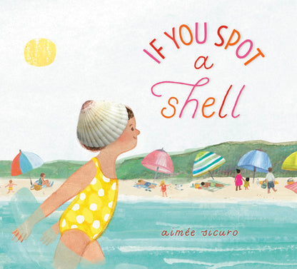 If You Spot a Shell by Aim Sicuro book cover