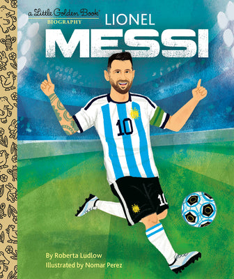Lionel Messi a Little Golden Book Biography by Ludlow, Roberta book cover
