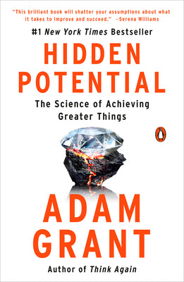 Book cover of Hidden Potential: The Science of Achieving Greater Things by Grant, Adam