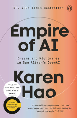 Empire of AI: Dreams and Nightmares in Sam Altman's OpenAI by Karen Hao book cover