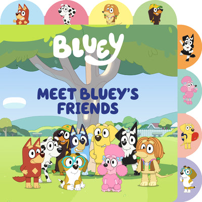 Book cover of Meet Bluey's Friends: A Tabbed Board Book by Rusu, Meredith