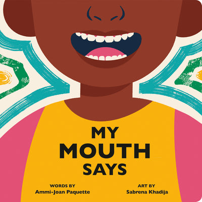 Book cover of My Mouth Says by Paquette, Ammi-Joan