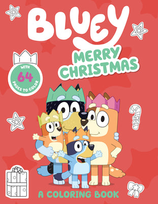 Book cover of Bluey: Merry Christmas: A Coloring Book by Penguin Young Readers Licenses