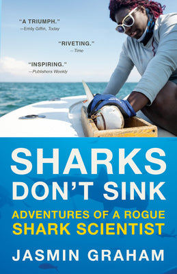 Sharks Don't Sink: Adventures of a Rogue Shark Scientist by Jasmin Graham book cover