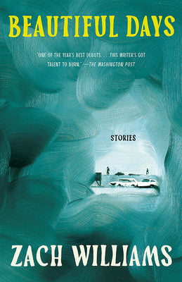 Book cover of Beautiful Days: Stories by Williams, Zach
