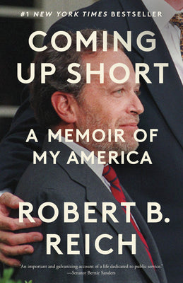 Coming Up Short: A Memoir of My America by Reich, Robert B. book cover