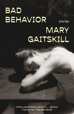 Bad Behavior: Stories by Gaitskill, Mary book cover