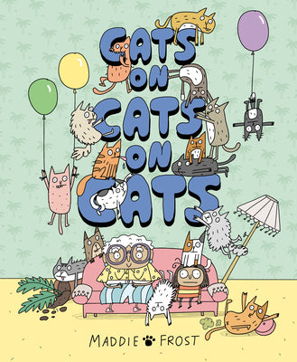 Book cover of Cats on Cats on Cats by Frost, Maddie