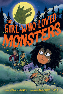 The Girl Who Loved Monsters by Fitzpatrick, Insha book cover