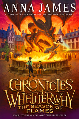 Book cover of Chronicles of Whetherwhy: The Season of Flames by James, Anna