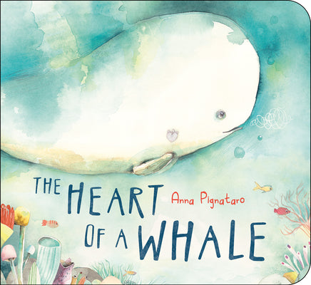 The Heart of a Whale by Anna Pignataro book cover