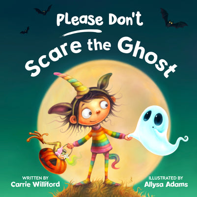 Please Don't Scare the Ghost by Williford, Carrie book cover
