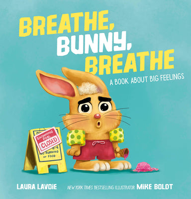 Breathe, Bunny, Breathe: A Book about Big Feelings by Lavoie, Laura book cover