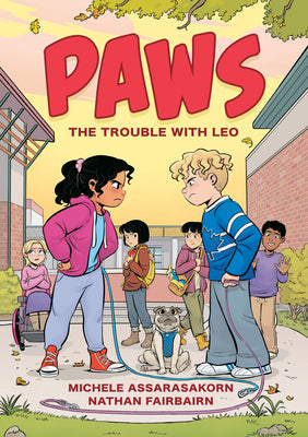 Book cover of Paws: The Trouble with Leo: A Graphic Novel by Fairbairn, Nathan