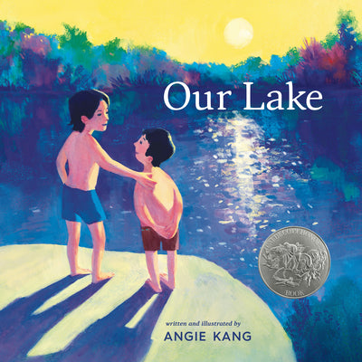 Book cover of Our Lake: (A Caldecott Honor Book) by Kang, Angie