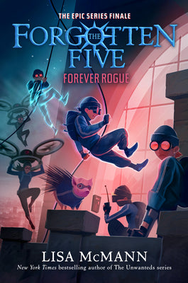Book cover of Forever Rogue (the Forgotten Five, Book 7) by McMann, Lisa