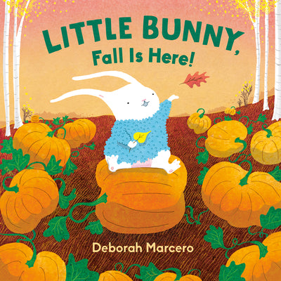 Book cover of Little Bunny, Fall Is Here! by Marcero, Deborah