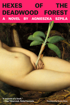 Hexes of the Deadwood Forest by Szpila, Agnieszka book cover