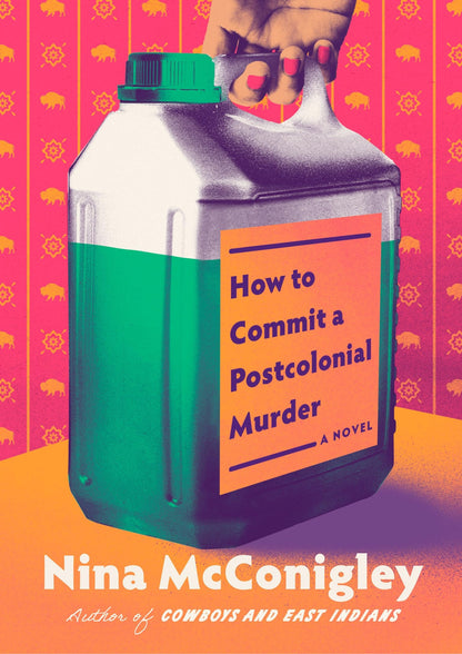 Book cover of How to Commit a Postcolonial Murder by McConigley, Nina