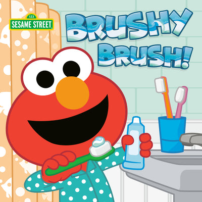 Brushy Brush! (Sesame Street) by Andrea Posner-Sanchez book cover