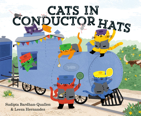 Cats in Conductor Hats: A Train Adventure by Bardhan-Quallen, Sudipta book cover