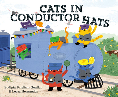 Cats in Conductor Hats: A Train Adventure by Bardhan-Quallen, Sudipta book cover